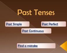 Презентация: Past Tenses